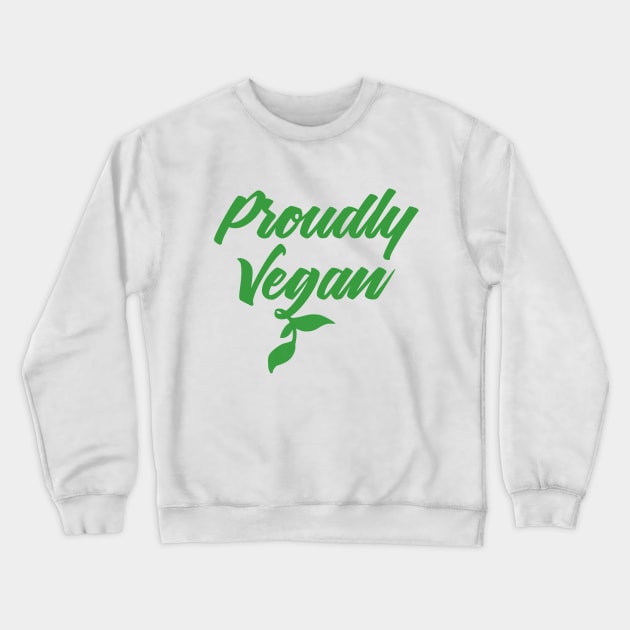 Proudly Vegan - Vegan, Veggies - D3 Designs Crewneck Sweatshirt by D3Apparels